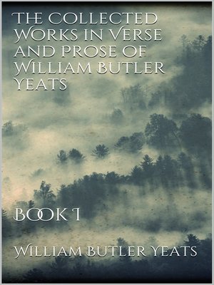 cover image of The Collected Works in Verse and Prose of William Butler Yeats